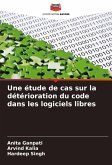 Une étude de cas sur la détérioration du code dans les logiciels libres