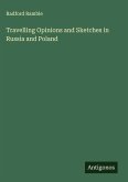Travelling Opinions and Sketches in Russia and Poland