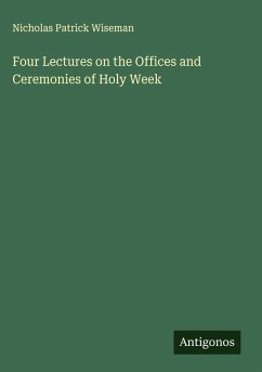 Cover Four Lectures on the Offices and Ceremonies of Holy Week
