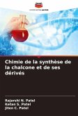 Chimie de la synthèse de la chalcone et de ses dérivés Chimie de la synthèse de la chalcone et de ses dérivés