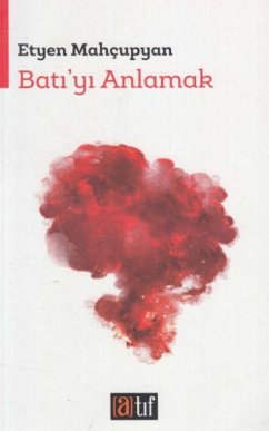 Batiyi Anlamak - Mahcupyan, Etyen