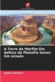 A Torre de Marfim Em defesa da filosofia tenaz: Um ensaio