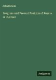 Progress and Present Position of Russia in the East Progress and Present Position of Russia in the East