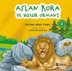 Aslan Kora ve Huzur Ormani 4