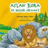 Aslan Kora ve Huzur Ormani 4
