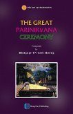 The Great Parinirvana Ceremony The Great Parinirvana Ceremony