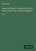 Papers on Subjects Connected with the Duties of the Corps of Royal Engineers
