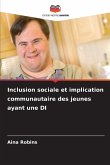 Inclusion sociale et implication communautaire des jeunes ayant une DI Inclusion sociale et implication communautaire des jeunes ayant une DI