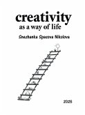 Creativity as a way of life Creativity as a way of life