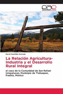 La Relación Agricultura-Industria y el Desarrollo Rural Integral - SANTILLAN ESTRADA, DAVID