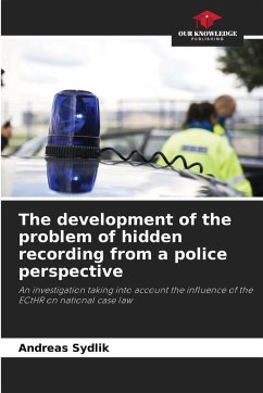 The development of the problem of hidden recording from a police perspective - Sydlik, Andreas