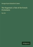 The Huguenot: a Tale of the French Protestants