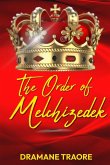 The Order of Melchizedek The Order of Melchizedek
