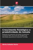 Crescimento fisiológico e produtividade do tomate