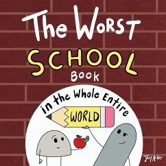 Cover The Worst School Book in the Whole Entire World