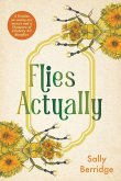 Flies, Actually