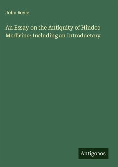 Cover An Essay on the Antiquity of Hindoo Medicine: Including an Introductory