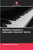 Didática musical e educação musical: teoria Didática musical e educação musical: teoria