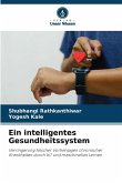 Ein intelligentes Gesundheitssystem Ein intelligentes Gesundheitssystem