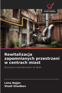 Cover Rewitalizacja zapomnianych przestrzeni w centrach miast