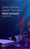 Erken Dönem Klasik Türk Siiri Metin Inceleme Erken Dönem Klasik Türk Siiri Metin Inceleme