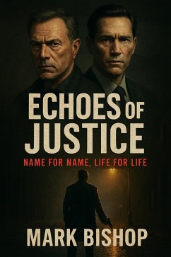 Cover Echoes of Justice: Name for Name, Life for Life (ECHOES Series, #1) (eBook, ePUB)