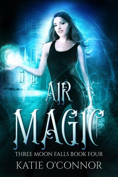 Air Magic (Three Moon Falls, #4) (eBook, ePUB) Air Magic (Three Moon Falls, #4) (eBook, ePUB)