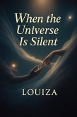 When the Universe Is Silent (eBook, ePUB)