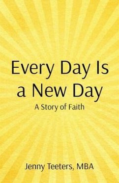 Every Day Is a New Day (eBook, ePUB) - Teeters, Jenny