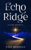 Echo Ridge (The Luma Series, #2) (eBook, ePUB)