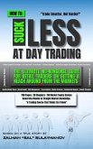 How To Suck Less At Day Trading (eBook, ePUB) How To Suck Less At Day Trading (eBook, ePUB)