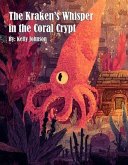The Kraken's Whisper in the Coral Crypt (eBook, ePUB)