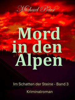 Mord in den Alpen (eBook, ePUB) - Peter, Michael