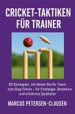 Cricket-Taktiken für Trainer (eBook, ePUB) Cricket-Taktiken für Trainer (eBook, ePUB)