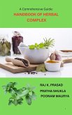 A Comprehensive Guide: HandBook of Herbal Complex (eBook, ePUB) A Comprehensive Guide: HandBook of Herbal Complex (eBook, ePUB)