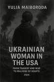 Ukrainian Woman in the USA with a Mission: From Tragedies and War to Millions of Hearts (eBook, ePUB)