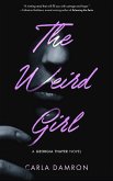 The Weird Girl (eBook, ePUB) The Weird Girl (eBook, ePUB)