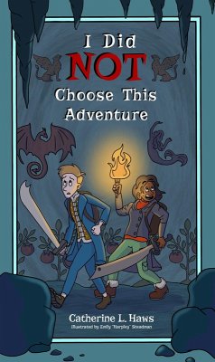 I Did NOT Choose This Adventure (eBook, ePUB) - Haws, Catherine L.