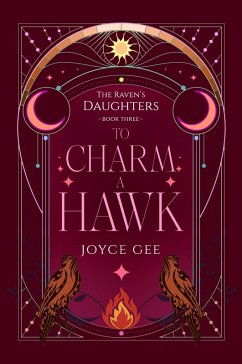 Cover To Charm a Hawk (The Raven's Daughters, #3) (eBook, ePUB)
