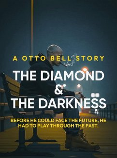 Cover The Diamond & The Darkness (The Otto Bell Series, #1) (eBook, ePUB)