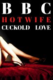 BBC Hotwife - Cuckold Love (eBook, ePUB)