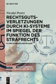 Rechtsgutsverletzungen durch KI-Systeme im Spiegel der Funktion des Strafrechts (eBook, ePUB)