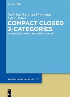 Compact Closed 2-Categories (eBook, ePUB) - Gurski, Nick; Orendain, Juan; Yetter, David