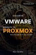Goodbye VMware: Migrate to Proxmox and... - Bild 1