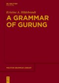 A Grammar of Gurung (eBook, ePUB) A Grammar of Gurung (eBook, ePUB)