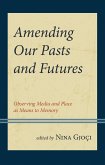 Amending Our Pasts and Futures (eBook, PDF)