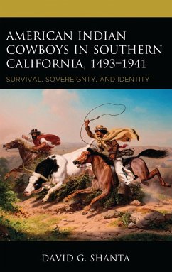 Cover American Indian Cowboys in Southern California, 1493-1941 (eBook, PDF)