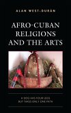 Afro-Cuban Religions and the Arts (eBook, PDF) Afro-Cuban Religions and the Arts (eBook, PDF)