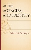 Acts, Agencies, and Identity (eBook, PDF)