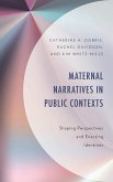 Maternal Narratives in Public Contexts (eBook, PDF)